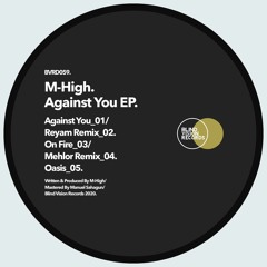 M-High - Against you (Original Mix)