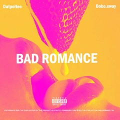 Bad Romance [Prod.Bobo.Sway & Abel XIII]**