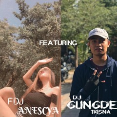 BROKEN MODE (SEBERAPA PANTAS) - FDJ ANESCYA FT DJ GUNGDETRISNA