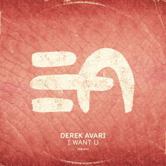 EAR014 : Derek Avari - I Want U (Radio Mix)