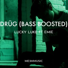 Lucky Luke - DRÜG (Bass Boosted) feat. Emie