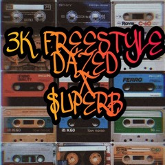 3K FREESTYLE ft. $UPERB