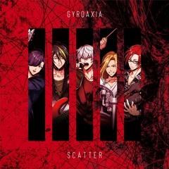 SCATTER-GYROAXIA(Full ver.)