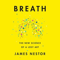 Breath by James Nestor, read by James Nestor