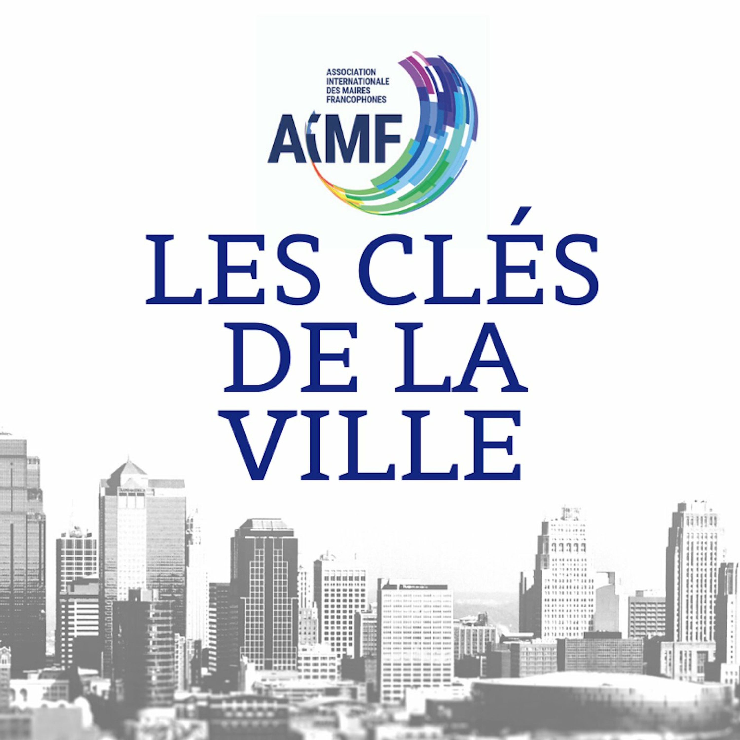 Les Clés de la Ville, le podcast de l\'AIMF