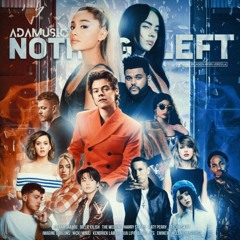 "Nothing Left" |MEGAMIX| Feat. Ariana grande, Harry styles... |by adamusic