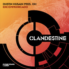 Dustin Husain pres. DH - Excommunicado [FSOE Clandestine]