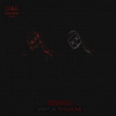 (Premiere) Sedated - Spritual Syndrome  II (Music4Aliens Black)