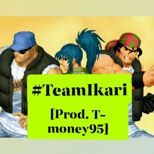 #TeamIkari  [Prod. by T-money95]