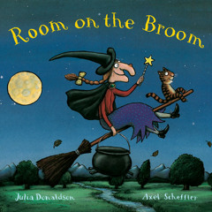 Room on the Broom by Julia Donaldson, Axel Scheffler, read by Josie Lawrence