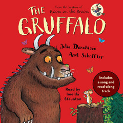 The Gruffalo by Julia Donaldson, read by Imelda Staunton