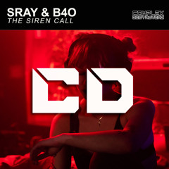 SRAY, B4O - The Siren Call (Original Mix) [Out Now]
