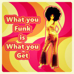 What you Funk is What you Get