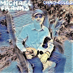 Michael Franks :: Chronicles