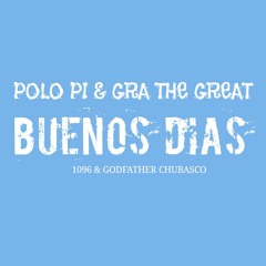 BUENOS DIAS - Gra the great & Polo pi