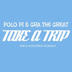 TAKE A TRIP - Gra the great