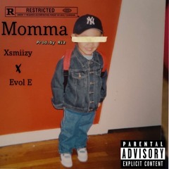 momma ft. Evol E (prod. by Riz)