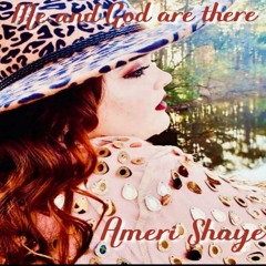 Ameri Shaye - Me and God