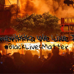 Amerikkka We Live In #BlackLivesMatter