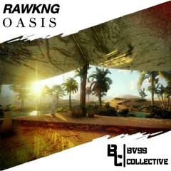 RAWKNG - Oasis (Original Mix) [BC005] FREE DOWNLOAD