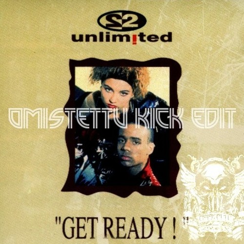 2 Unlimited - Get Ready For This (Omistettu Kick Edit)