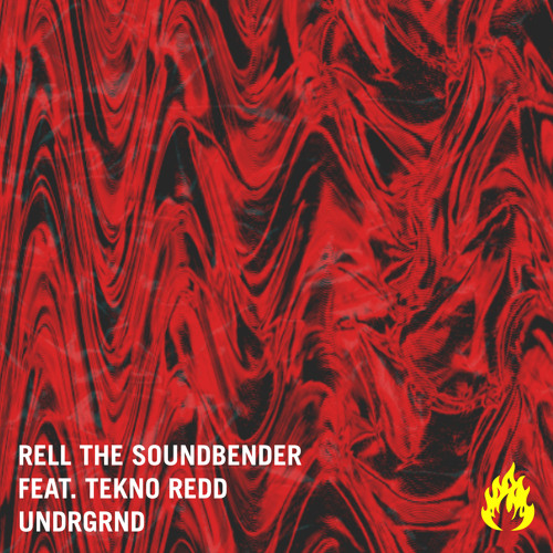 Rell The Soundbender feat. Tekno Redd - UNDRGRND (Spotify Friday Cratediggers)