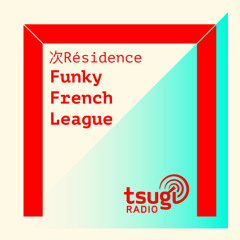 [DJ SET] Chaps pour la Funky French League (03/0620)