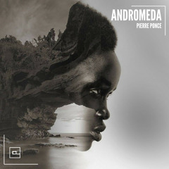 Pierre Ponce - Andromeda (Original Mix)