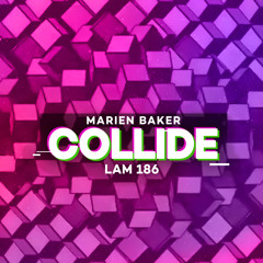 LAM186 : Marien Baker - Collide (Original Mix)