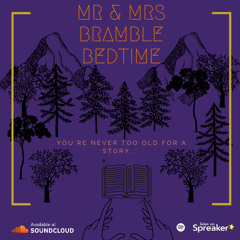 Mr & Mrs Bramble Bedtime - Part 9!