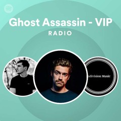 Ghost Assassin - VIP Radio