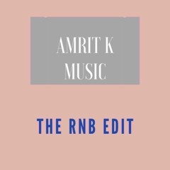 The RnB Edit