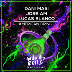 Dani Masi, Jose AM & Lucas Blanco - American Drink (Radio Edit)#55 Beatport Top 100 Groove House