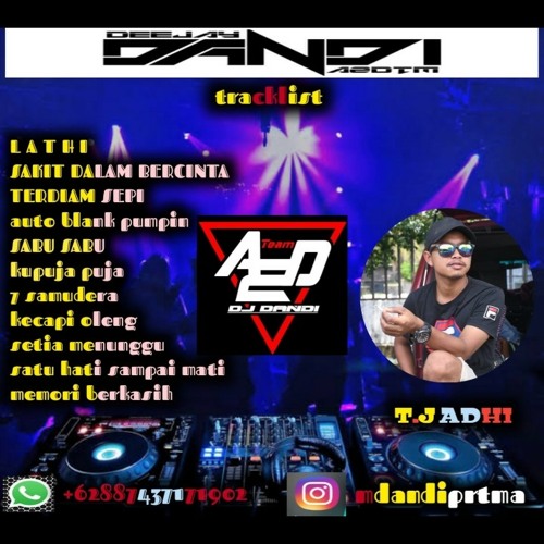 DUGEM NONSTOP SAKIT DALAM BERCINTA HARD LAWAS BIKIN SUGES SPESIAL T.J ADHI MIX DJ DANDI ON THE MIX A2D DJ TEAM