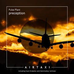 AIR107 : Pulse Plant - Perception (Ivan Endarov Remix)