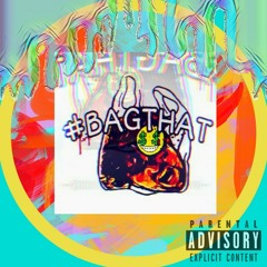 "#BAG THAT" Prod.Bankboi's