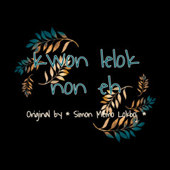Kwon Lelok Non Eh (Original)