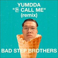 YUMDDA - 돈 Call Me (REMIX)