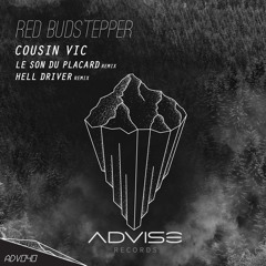 ADV040 : Cousin Vic - Red budstepper (Hell Driver Remix)