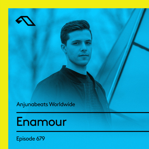 Anjunabeats Worldwide 679 with Enamour