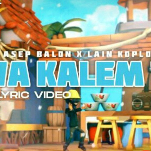 Bawa Kalem Weh - Asep Balon x Lain Koplo (Official Lyric Video).mp3