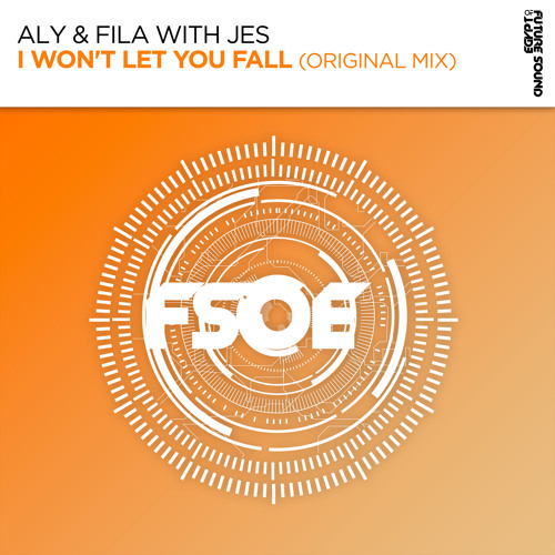 Aly & Fila, JES - I Won't Let You Fall (Original Mix) [FSOE]