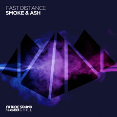 Fast Distance - Smoke & Ash [FSOE Chill]