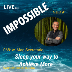 068 w. Mag Secretario: Sleep Your Way to Achieve More