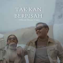 Ndarboy Genk - Tak Kan Berpisah ( Official Music Video ).mp3