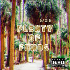 Plenty of Funds (Prod. Jusebeats)