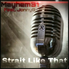 Strait like That Feat. Jonny8 Prod. By Cast Merck