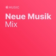 Neue Musik-Mix