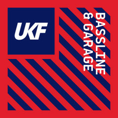 Bassline & Garage - UKF