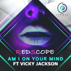 RedScope - Am I on Your Mind Ft. Vicky Jackson (Mau Kilauea's Tropical Remix)